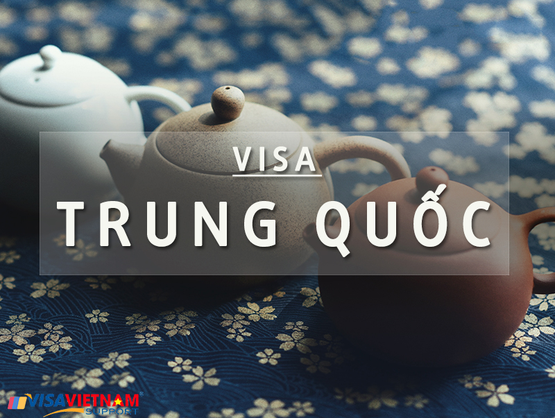 Xin Visa Trung Quốc mất bao lâu? Cần gấp mất bao lâu?