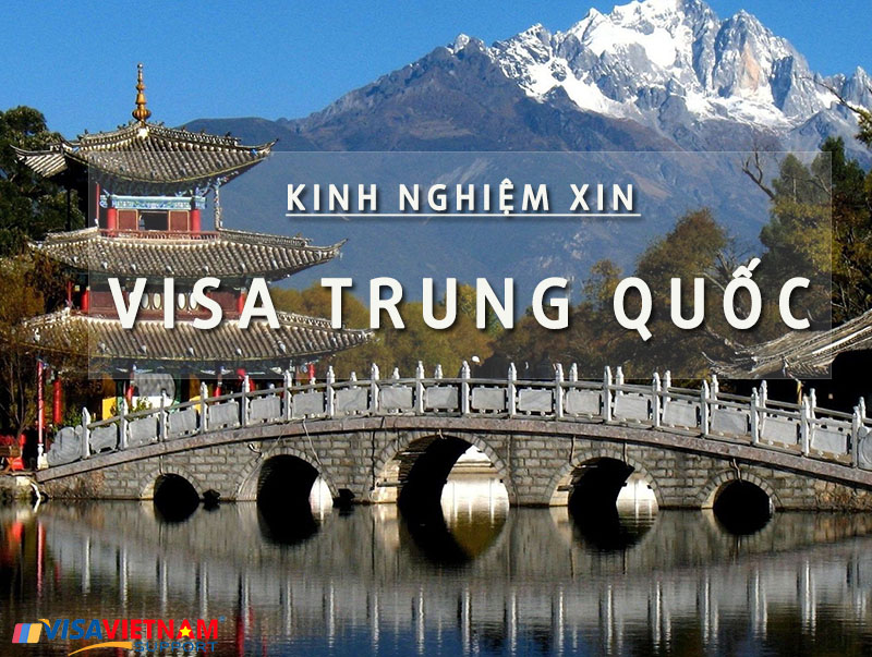 Tổng hợp kinh nghiệm xin Visa Trung Quốc
