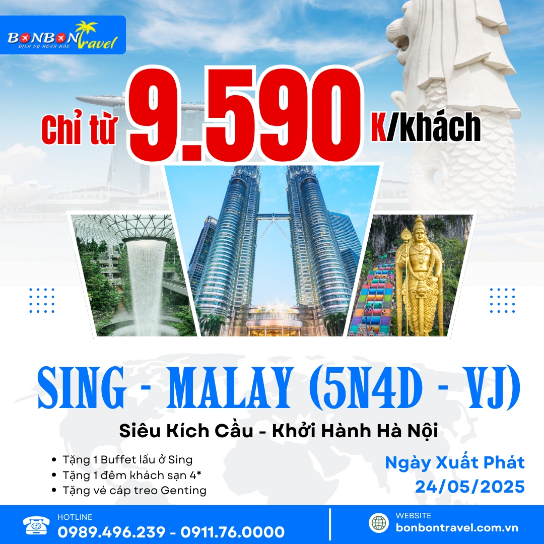 TOUR SING – MALAY (5N4Đ) CHỈ TỪ 9 TRIỆU: XÁCH VALI LÊN VÀ ĐI, CHỜ CHI ĐỢI GIÀU?