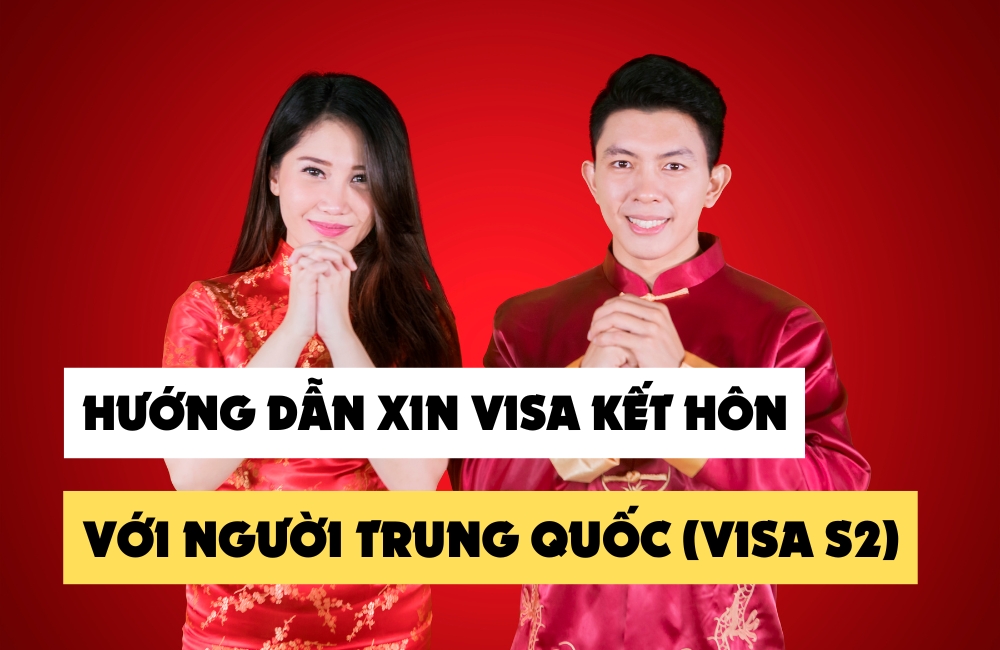 Hướng dẫn xin visa kết hôn với người Trung Quốc